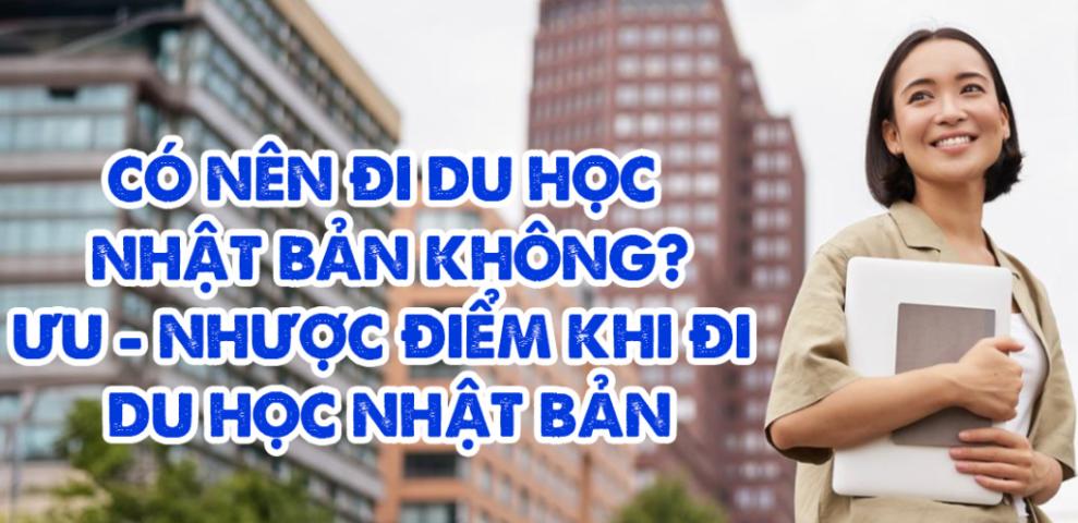 Nên du học Nhật Bản hay không?